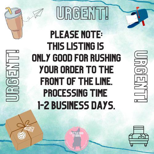 RUSH MY ORDER | Urgent Order Request - Cattle Dog Studios Laser & Design