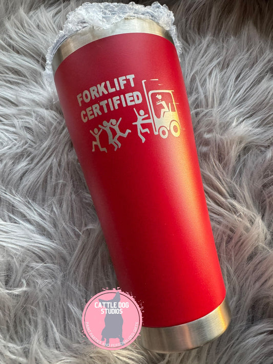 30oz Forklift Certified Tumbler | Blue Collar | Funny | Novelty | Gifts for him | Fathers Day | Birthday - Cattle Dog Studios Laser & Design