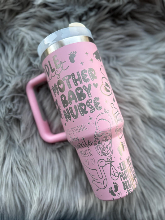 Mother Baby Nurse | Post Partum Nurse | Engraved Tumbler - Cattle Dog Studios Laser & Design